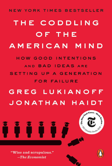 The coddling of the American Mind